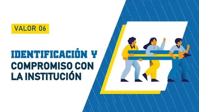 Valor 6 - Identificación y Compromiso con la Institución